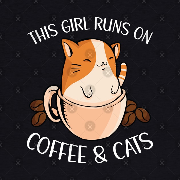 This Girl Runs On Coffee And Cats by OnepixArt